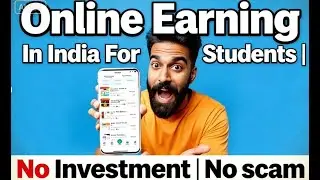 Online Earning In India For Students | No Investment | No scam