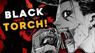 Black Torch: The Miracle Manga that shouldn&rsquo;t have an Anime 