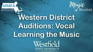 Western District Auditions: Vocals Learning the Music