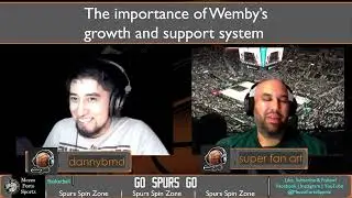 The Importance of Wemby's Growth and Support System - SSZ