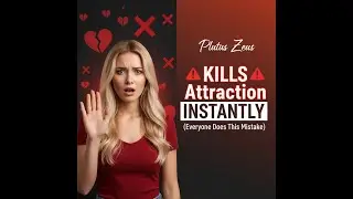 The #1 Mistake That Instantly Kills Attraction