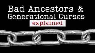 Bad Ancestors & Generational Curses Explained | Energetic Parasitic Attachments