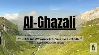 Bedtime Story: The Life and Wisdom of Al-Ghazali | Calm Islamic Story