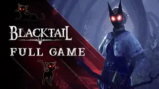 BLACKTAIL: Full Game (No Commentary Walkthrough)