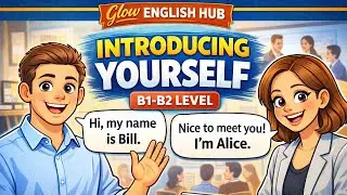 How to Introduce Yourself Confidently in English | B1&ndash;B2 Speaking Practice