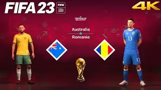 FIFA 23 - Australia vs. Romania - FIFA World Cup Qatar Final | PS5&trade; Gameplay [4K 60FPS] Next Gen