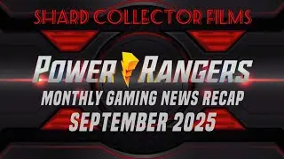 September 2025 Recap | Power Rangers Monthly Gaming News Recap