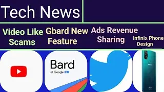 YouTube Video Like Scams  twitter Ads Revenue Sharing  Google Bard New Features  Infinix Phone