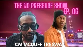 THE NO PRESSURE SHOW ep.06 