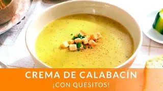Crema de CALABAC&Iacute;N &iexcl;con quesitos! 😋 Receta F&Aacute;CIL y SALUDABLE 🍽️ Cocinatis