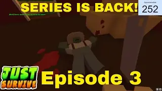 Unturned: Just Survive - Ep. 3 (REBOOT, SERIES IS BACK!)