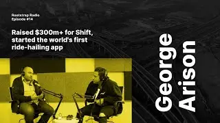 George Arison from Shift  - Rootstrap Radio #14