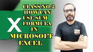 How to use Sum formula in Excel in Urdu   Class No 02 | Excel main Sum ka Formula kesy lagta hain