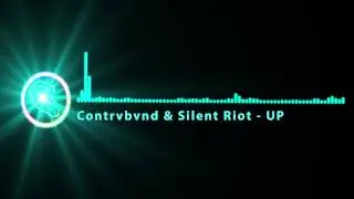 [Trap] Contrvbvnd & Silent Riot - Up
