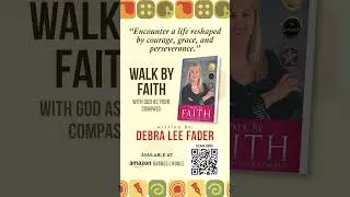 Walk By Faith by Debra Lee Fader