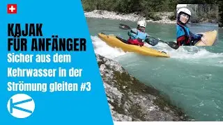 Sicher und stabil aus dem Kehrwasser in die Str&ouml;mung - Technik Serie #3