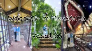 Wisconsin & Minnesota Vacation - Jalal Fanimy 2025
