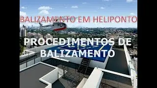 Heliponto - Procedimentos de Balizamento de Helicóptero pelo Balizador
