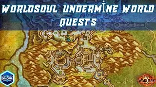 Worldsoul: Undermine World Quests | Complete World Quests in Undermine | Pinnacle Cache
