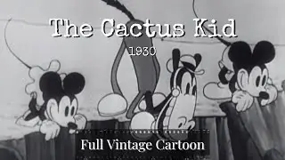 MICKEY MOUSE | The Cactus Kid | 1930 | Walt Disney | Norm Ferguson | FULL SHORT FILM