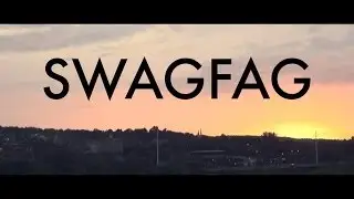 ''Swagfag'' - Gab Joncas (Original Lyrics)