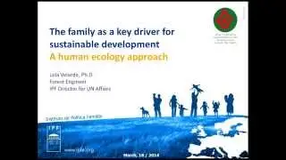 The family as the key driver for sustainable development // A human ecology approach