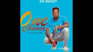 Dk Wagzy-One Chance-(audio Slide)