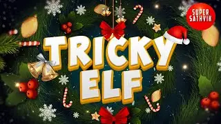 Tricky Elf  |  Christmas Story