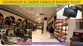 DEHRADUN KI PEHCHAN BAN CHUKI HAI YE BAKERY SHOP| ELLORAS MELTING MOMENTS| TRAVEL WITH NAVED|