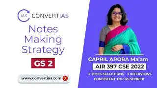 Notes Making Strategy for GS 2  by Capril Arora - AIR 397