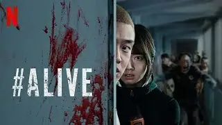 Alive (2020) | Netflix Official Trailer | Zombie Survival Horror