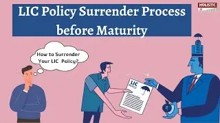 How to Surrender your LIC Policy? | LIC Surrender Process before Maturity