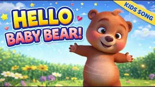Kids Action Song | Hello Baby Bear!