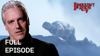 Inches Away From A Volcanic Eruption! | S1 E11 | Full Episode | I Shouldn't Be Alive