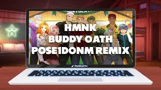 HMNK - Buddy Oath (poSe1DoNM Remix)