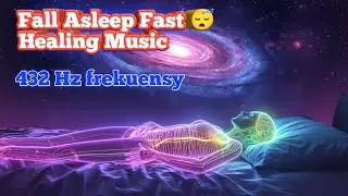 Fall Asleep Fast 😴 Healing Music 432Hz for Deep Sleep & Stress Relief