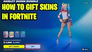 How To Gift Skins In Fortnite - Full Guide