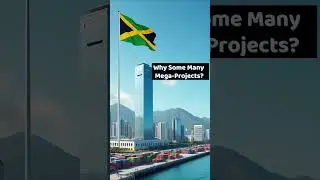 Why Jamaica doing so many Mega-Projects
