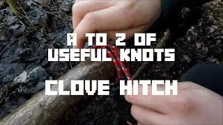 A to Z Of Useful Knots - Clove Hitch