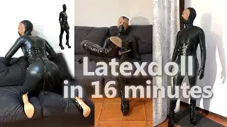 Latexdoll in 16 minutes: catsuit, boots and corset #latex #rubberdoll #latexgloves #boots #highheels