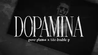 Dopamina - Dani Parra x Peso Pluma x Tito Double P (lyric video)