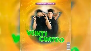 Martin y Lukas - Veinticuatro (Lyric Video)