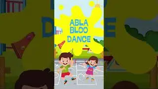 ABLA BLOO DANCE | KIDS DANCE SONGS | NURSERY RHYMES  #childmusic #kidssongs #kidssingalong #toddler