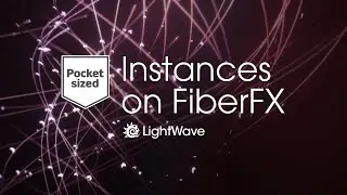 LW3D SHORT: Pocket Sized Instances on FiberFX