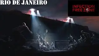Finishing The Story! Infection Free Zone: Starting City Rio De Janeiro