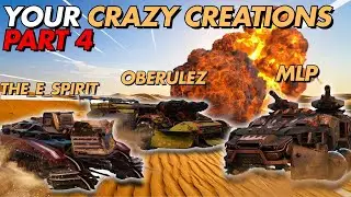 Your Crazy Creations! | PART 4 - Crossout
