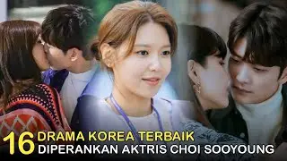 16 Drama Korea Terbaik Choi Sooyoung SNSD || Best Korean Dramas of Choi Sooyoung SNSD