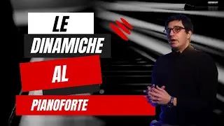 Le dinamiche al pianoforte 🎹♫
