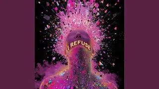 I REFUSE