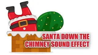 Santa Down The Chimney Sounds 🎅 Santa Sound Effects